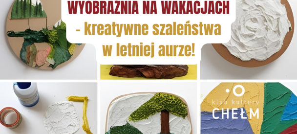 Obrazek przedstawia kolorowe prace plastyczne dzieci wykonane w różnych technikach.